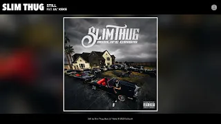 Slim Thug - Still (Official Audio) (feat. Lil' Keke)
