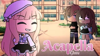 Acapella GLMV || Gacha Life Music Video