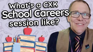 What are CXK School Career Sessions Like?