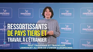 RESSORTISSANTS DE PAYS TIERS ET TRAVAIL À L'ÉTRANGER