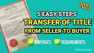 Step by Step Guide Magpa Transfer ng Titulo from Seller to Buyer 2023