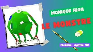 LE MONSTRE - Comptine de Monique Hion - Mis en musique et interprété par Agathe MD