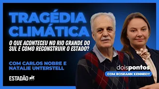 #31 TRAGÉDIA CLIMÁTICA no RS:  Como reconstruir o Estado e evitar novos desastres? | Dois Pontos