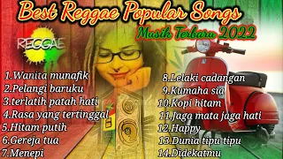 MUSIK REGGAE TERBARU 2022 |Full Album Terbaik Reggae |Wanita Munafik,Kopi Hitam Kupu Kupu