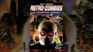 Astro-Zombies M4: Invaders From Cyberspace | Full FREE Horror Movie