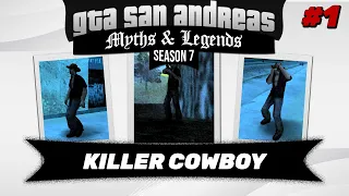GTA San Andreas | Myths & Legends | S7 | Myth #83 | Killer Cowboy (Part 1)