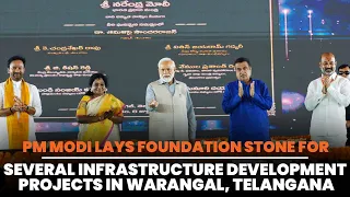 PM Modi lays foundation stone for several infrastructure development projects in Warangal, Telangana