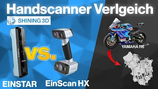 Wir scannen einen YAMAHA R6 Motor mit EinScan HX und EINSTAR von SHINING 3D! | 3D Scanner Vergleich