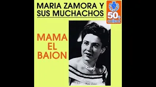 Maria Zamora Y Sus Muchachos - Mama El Baion / Dolbaeb (Remastered)