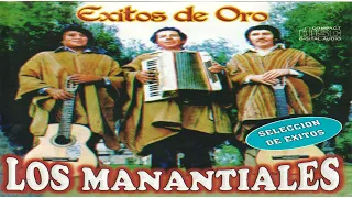 LOS MANANTIALES - EXITOS DE ORO ( ALBUM ) FOLKLORE  - AUDIO HD