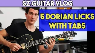 5 Dorian Licks For Guitar | #SZGuitarVlog