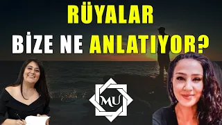 RÜYALAR BİZE NE ANLATIR? | Mukaddes Pekin Başdil & Yeter Kocaoğlu