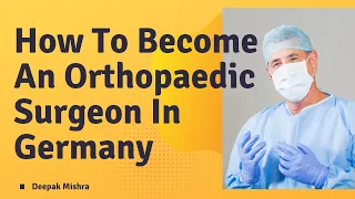 How to become an Orthopedic Surgeon in Germany