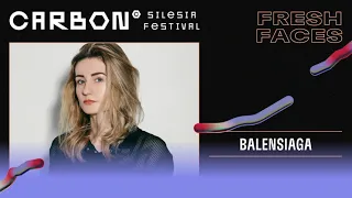 Balensiaga :: Fresh Faces Stage @CarbonSilesiaFestival 2023 :: DJ Set