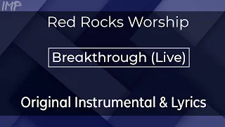 Red Rocks Worship - Breakthrough (Live) (Instrumental)