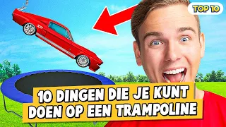 10 DINGEN DIE JE OP EEN TRAMPOLINE KUNT DOEN!