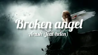 Arash - Broken angel   (feat, Helena)   (Full english version)