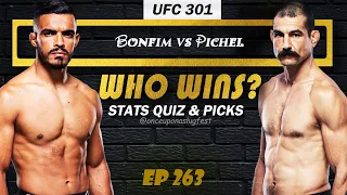 UFC 301 Predictions & Stats Quiz: Ismael Bonfim vs Vinc Pichel | Fight Breakdown | EP 263