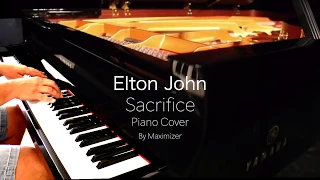 Elton John - Sacrifice - ( Piano Cover) - Maximizer