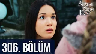 @adinisenkoydizi 306. Bölüm