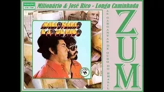 Milionário & José Rico - Longa Caminhada - Gero_Zum...