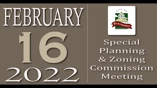 City of Fredericksburg, TX - Planning and Zoning Special Meeting - Wednesday, February 16, 2022