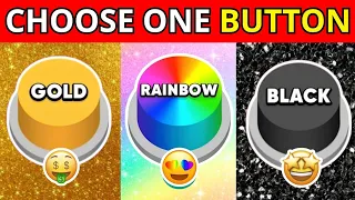 Choose One Button! Gold, Rainbow or Black Edition ⭐🌈🖤