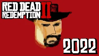 RED DEAD REDEMPTION 2 В 2022 ГОДУ