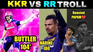 KKR VS RR TROLLS | KKR VS RR HIGHLIGHTS | BUTTLER CENTURY | NARINE CENTURY | KARIVEPAKU TROLLS