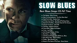 [ 𝐒𝐥𝐨𝐰 𝐁𝐥𝐮𝐞𝐬 ] The Best Slow Blues/Rock Ballads - Top Best Slow Blues Songs