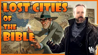 5 Missing Cities of the Bible