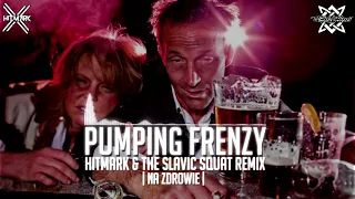 Gopnik McBlyat - Pumping Frenzy (Hitmark & The Slavic Squat Remix) | Na zdrowie |