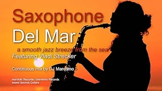 DJ Maretimo feat. Vladi Strecker - Saxophone Del Mar (Full Album) 3+ Hours, Jazz Saxophone Lounge