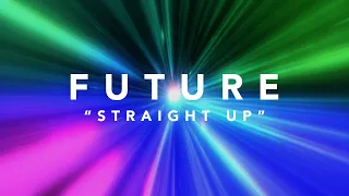 Future - Straight Up (Official Lyric Video)