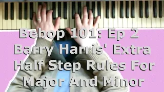 How To Solo On The I (or i) Chord With Barry Harris' Half Step Rules - Bebop 101 Ep 2: