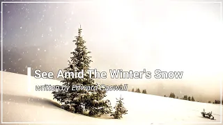 See Amid the Winter's Snow with Lyrics (Choral) (4K)