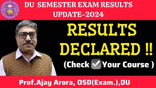 DU Result Update 2024:18 Courses Of 3rd Semester Nov.Dec.2023 Exam Declared ll Prof.Ajay Arora OSD