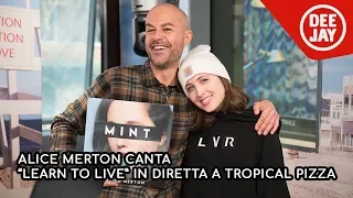 Alice Merton canta "Lean to live" ospite da Nikki a Tropical Pizza