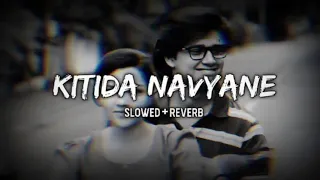 Kitida Navyane ( Slowed + Reverb ) | Ti Sadhya Kay Karte |