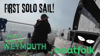 First SOLO Sail! | Boatfolk Weymouth MARINA TOUR! |