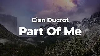 Cian Ducrot - Part Of Me (Letra/Lyrics) | Official Music Video