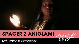 Szczerość za szczerość po filmie dokumentalnym "Spacer z Aniołami" reż. Tomasz Wysokińsk