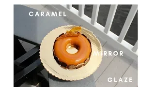 How to make a caramel mirror glaze.