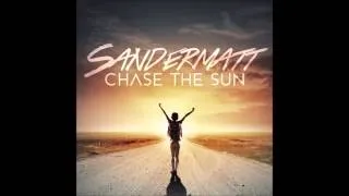 Sandermatt - Chase The Sun (Radio Edit)