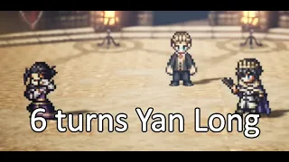 6 Turn Yan Long speed clear - Octopath Traveler CotC