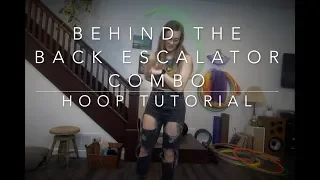 Behind the Back Escalator Combo Tutorial!