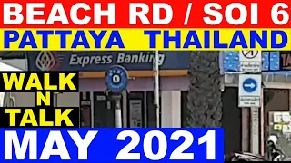 SOI 6 BARS AND BEACH RD PATTAYA MAY 2021 THAILAND