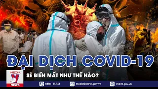 Đại Dịch Covid-19 Sẽ Kết Thúc Như Thế Nào? – VNEWS