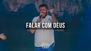 Novo Tom & Marcel Freire | Falar Com Deus (Vídeo Oficial)