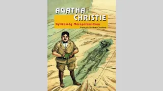 Agatha Christie - Gyilkosság Mezopotámiában hangoskönyv - 3.Rész